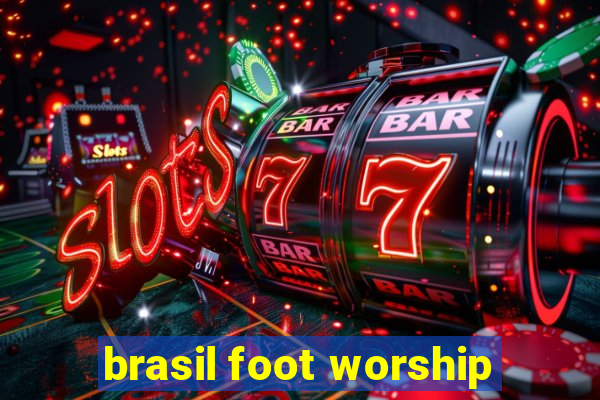 brasil foot worship